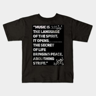 Music the language of the spirit Kids T-Shirt